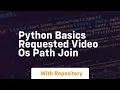 Python basics requested os path join