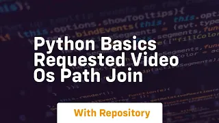 Python basics requested os path join