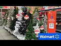 WALMART CHRISTMAS DECORATIONS CHRISTMAS TREES ORNAMENTS SHOP WITH ME SHOPPING STORE WALK THROUGH