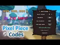 Pixel Piece Codes Try Now