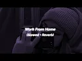Download Lagu Work from Home {Slowed+Reverb} - Fifth Harmony ft. Ty Dolla $ign | ROBIN