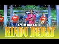 Download Lagu RINDU BERAT - Arneta Julia Adella - OM ADELLA - VIDEO LIRIK - DANGDUT KOPLO