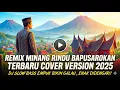 Remix Minang Rindu Bapusarokan Terbaru cover version 2025 |  Bikin Galau , Enak Didengar!!