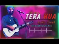 TERA HUA New Song With Remix & Lyrics | ARIJIT SINGH | Kunaal Vermaa | CASH | Lo-Fi Mixed Song
