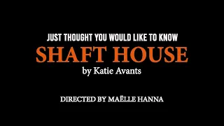 QuickSCRIPTS SHAFT HOUSE by Katie Avants