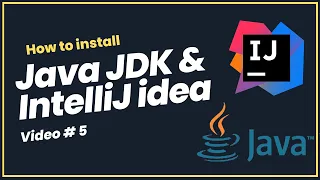 Installing JDK and IntelliJ Idea for Java Step by Step Installation 2022