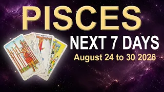 PISCES Weekly Tarot Reading "TAKING THE REINS OF YOUR LIFE' August 24 to 30  2026 ✨ Intuitive Tarot