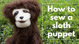 How to Sew a Sloth Puppet - Free Pattern and Assembly