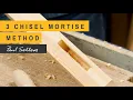 3 Chisel Mortise Method Paul Sellers