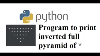 Python Program to Print Inverted full pyramid of