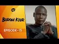 Download Lagu BOROM KEUR - Saison 1 - Episode 15 **VOSTFR**