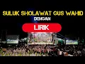Download Lagu Suluk Sholawat Merdu Gus Wahid Man Mitslukum Lirik