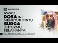 Download Lagu Satu Dosa yang Menutup Pintu Surga Selamanya - Syaikh Sulaiman bin Salimullah Ar-Ruhaily