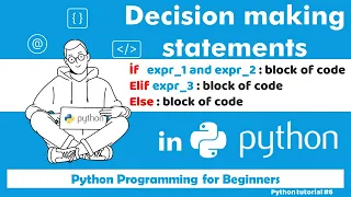 7 Python Decision making if Elif Else
