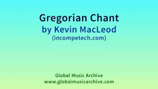 Gregorian Chant By Kevin MacLeod 2 HOURS 