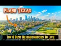 Top 8 Best Neighborhoods in Plano Texas for 2025 Living