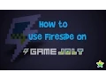 How to Use Fireside on GameJolt
