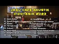Download Lagu MESIN WAKTU LAGU CAFE AKUSTIK INDONESIA TERBAIK 2023-LAGU UNTUK DICAFFE, ENAK DIDENGAR SAMBIL LEMBUT