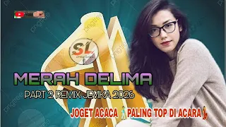 merah delima part 2 remix jevika 2026 joget acaca top di acara 