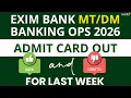 EXIM Bank MT DM 2026 Banking Ops admit card out Do s and don t for last week
