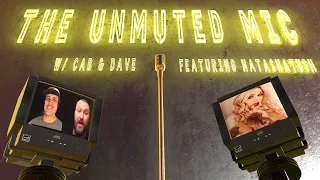 The Unmuted Mic Starring Natashatush Cab Dave July 20th 2023