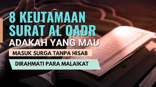 Download 8 KEUTAMAAN MEMBACA SURAT AL QADR YANG LUAR BIASA MP3