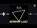 Download Lagu B.A.G - Sendiri Lagi (Official Audio)