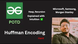 Huffman Encoding GFG POTD