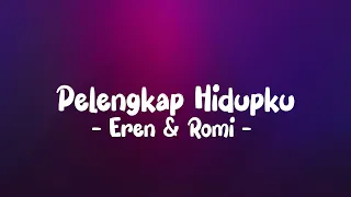 eren u0026 romi pelengkap hidupku lirik lyricby 