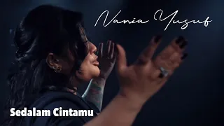 Download NANIA YUSUF - SEDALAM CINTAMU (01) MP3