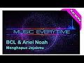 Download Lagu BCL \u0026 Ariel Noah - Menghapus Jejakmu (Karaoke No Vocal) | Music Everytime