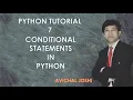 PYTHON TUTORIAL 7 - Conditional Statements in Python if-elif-else nested if