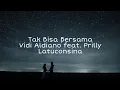 Lagu Tak Bisa Bersama - Vidi Aldiano feat. Prilly Latuconsina
