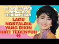 Download Lagu Full Album Lagu Lawas Nostalgia | Setelah Dengar Ini Pasti Ingat Masalalu