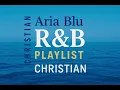 Healing & Forgiveness (Official Full Playlist) 💙 | Soulful Christian R&B Journey