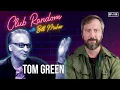 Tom Green Club Random with Bill Maher