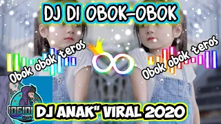 Download DJ DI OBOK-OBOK VIRAL 2020||DJ DI OBOK-OBOK REMIX FULL BASS||Dj yang kalian cari-cari(Free Template) MP3