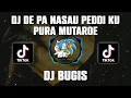 DJ BUGIS DE PA NASAU PEDDI KU PURA MUTAROE