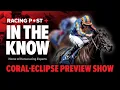 Download Lagu Coral-Eclipse Preview Show | Tips from Paul Kealy, Tom Segal \u0026 Ross Brierley | In The Know LIVE