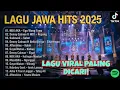 Lagu Lagu Jawa Terbaru 2025 – NDX AKA, Denny Caknan