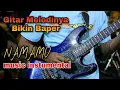 Download Lagu CEK SOUND NAMAMU - CAVER GITAR MELODI