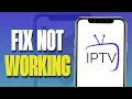 How to Fix IPTV Smarters Pro Not Working 2026