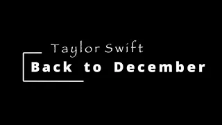 Download lagu Back to December Taylor Swift....mp3