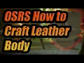 Osrs How to Make Leather Body