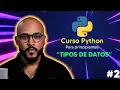 Curso Python para PRINCIPIANTES TIPOS DE DATOS