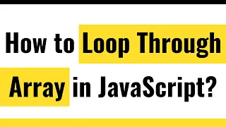 JavaScript Array How to Loop Through an Array in JavaScript