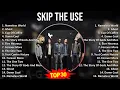 Lagu Skip the Use 2024 MIX Greatest Hits - Nameless World, Ghost, Cup Of Coffee, Damn Cool
