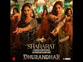 Shararat (From "Dhurandhar") - Shashwat Sachdev, Madhubanti Bagchi & Jasmine Sandlas