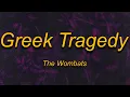 Download Lagu The Wombats - Greek Tragedy (TikTok Remix) Lyrics | we're smashing mics in karaoke bars