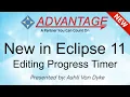 New in Eclipse 11 Editing Progress Timer